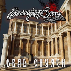 Dead Church by Becoming Sons