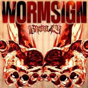 Brotality Wormsign EP