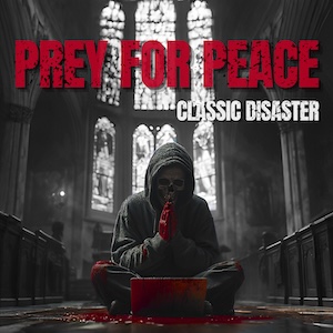 Classic Disaster Prey For Peace