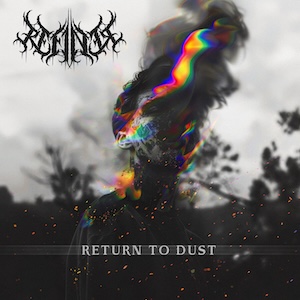 Return To Dust by Refiner