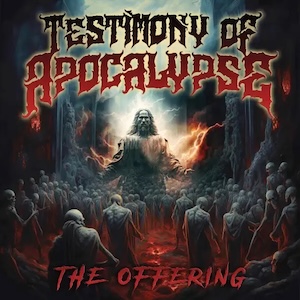 Testimony of Apocalypse The Offering