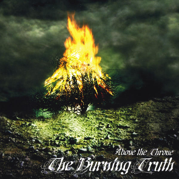 Above The Throne The Burning Truth EP